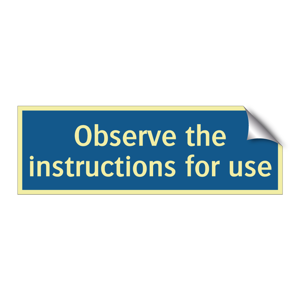 Observe the instructions for use