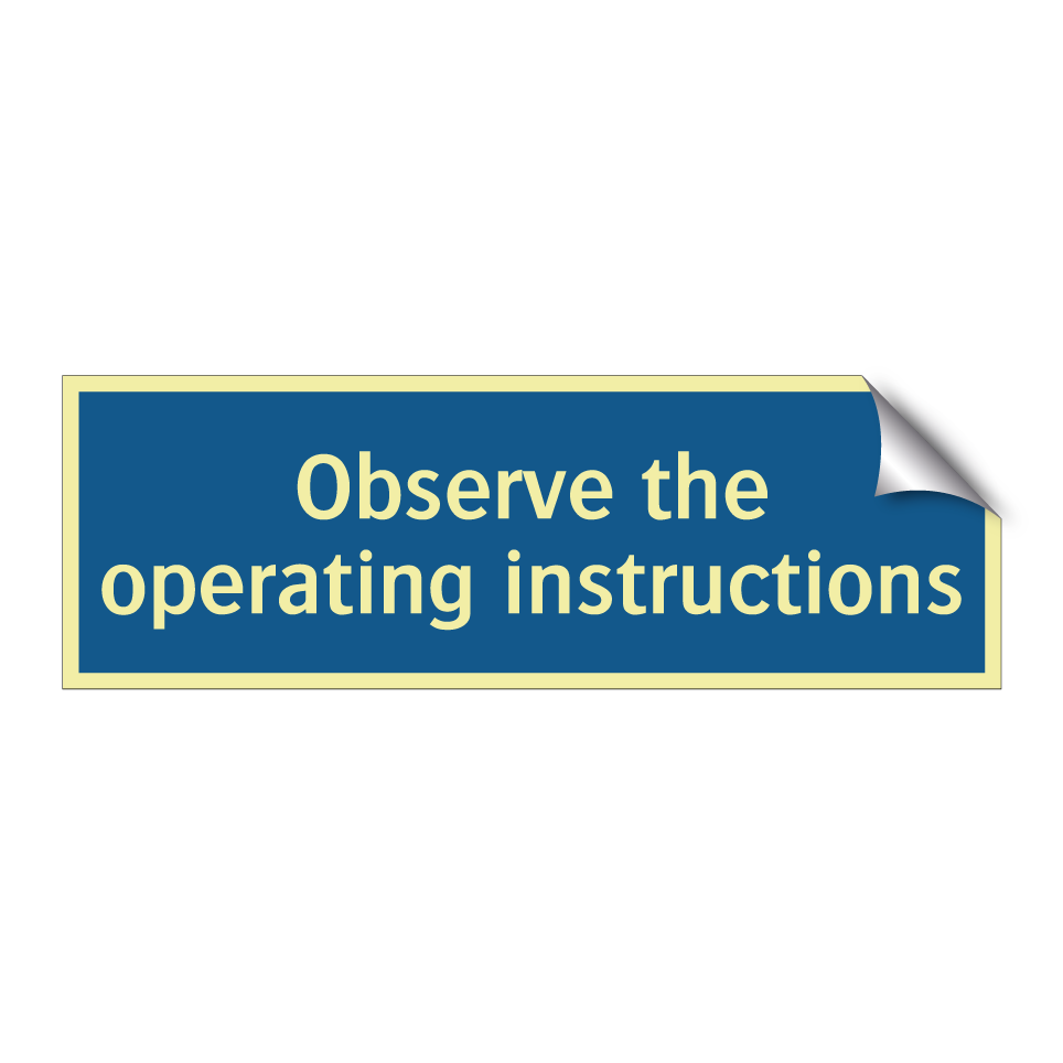 Observe the operating instructions