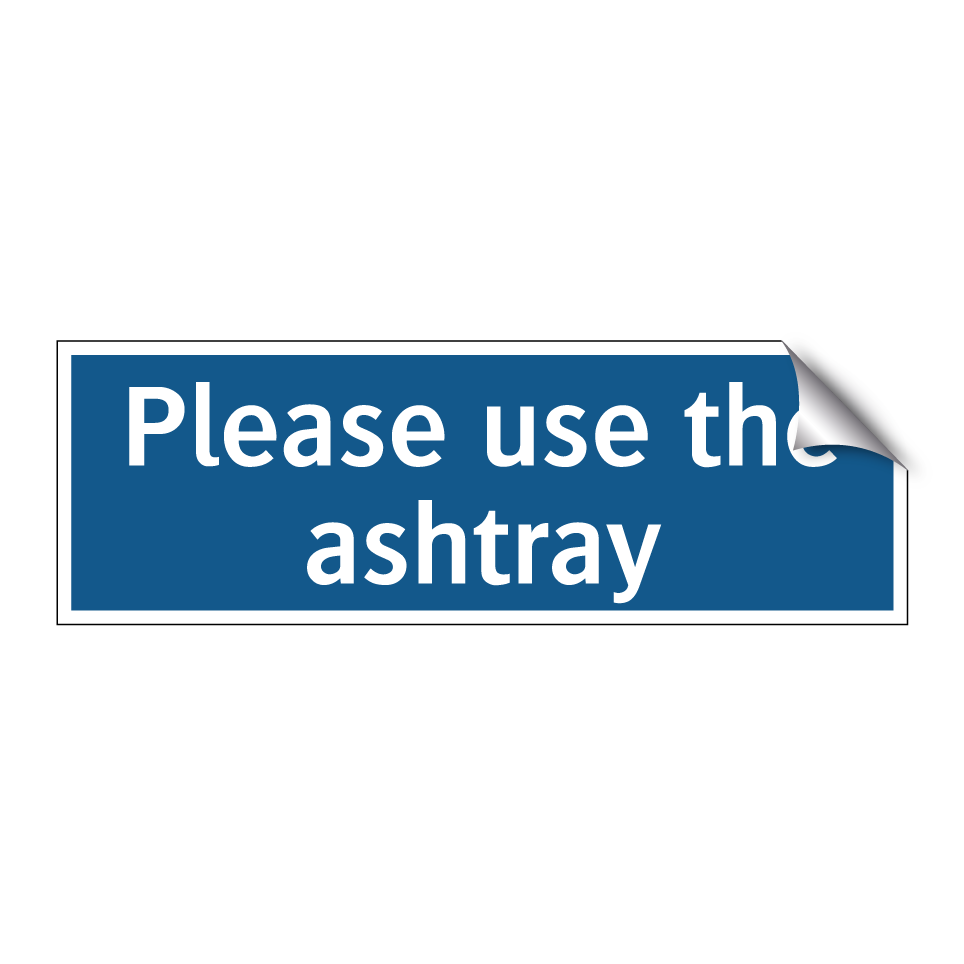 Please use the ashtray