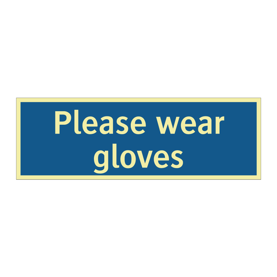 Please wear gloves