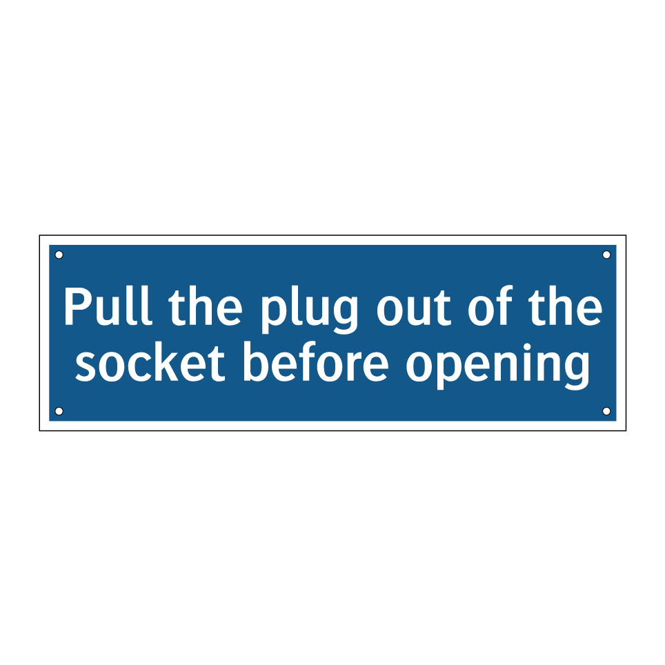 Pull the plug out of the socket before opening