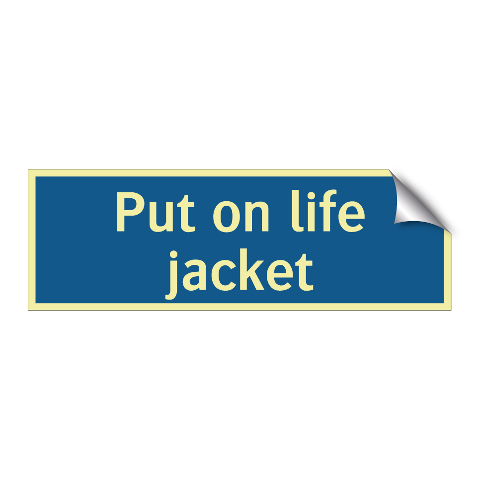 Put on life jacket