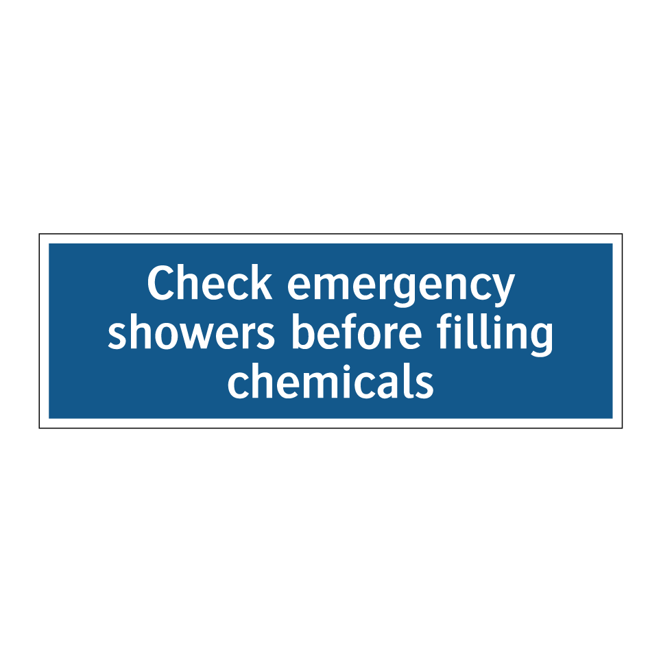 Check emergency showers before filling chemicals