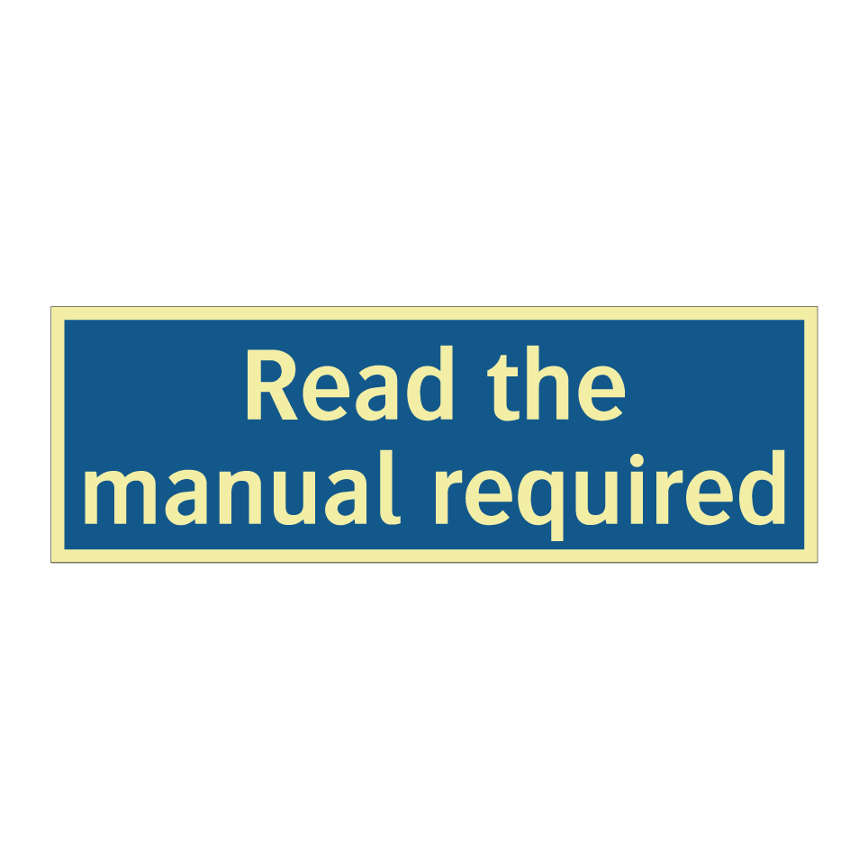 Read the manual required