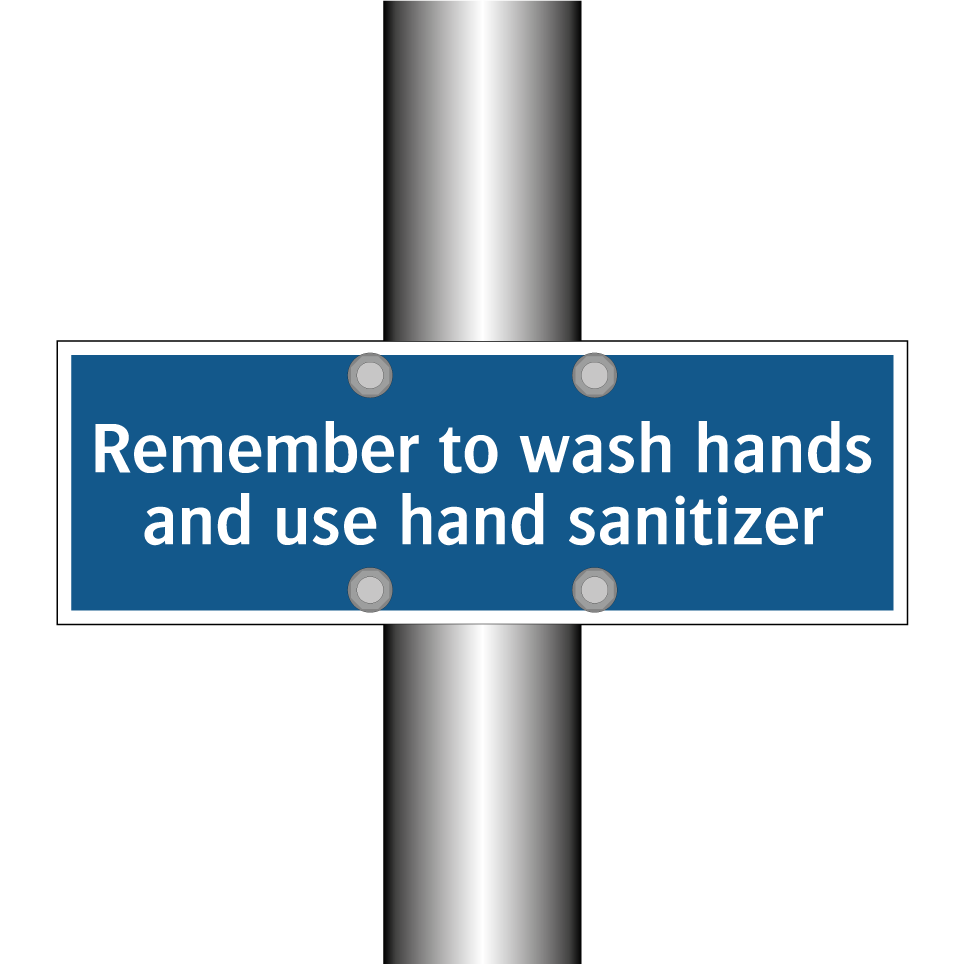 Remember to wash hands and use hand sanitizer