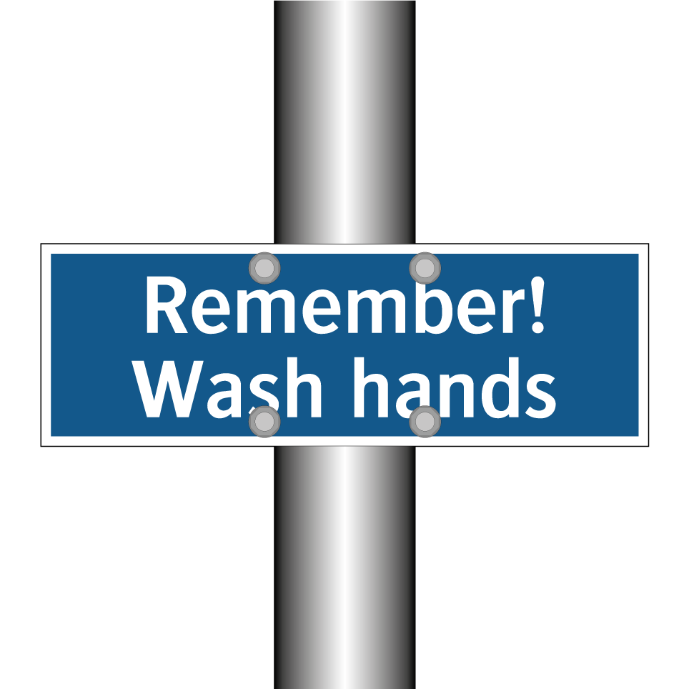 Remember! Wash hands