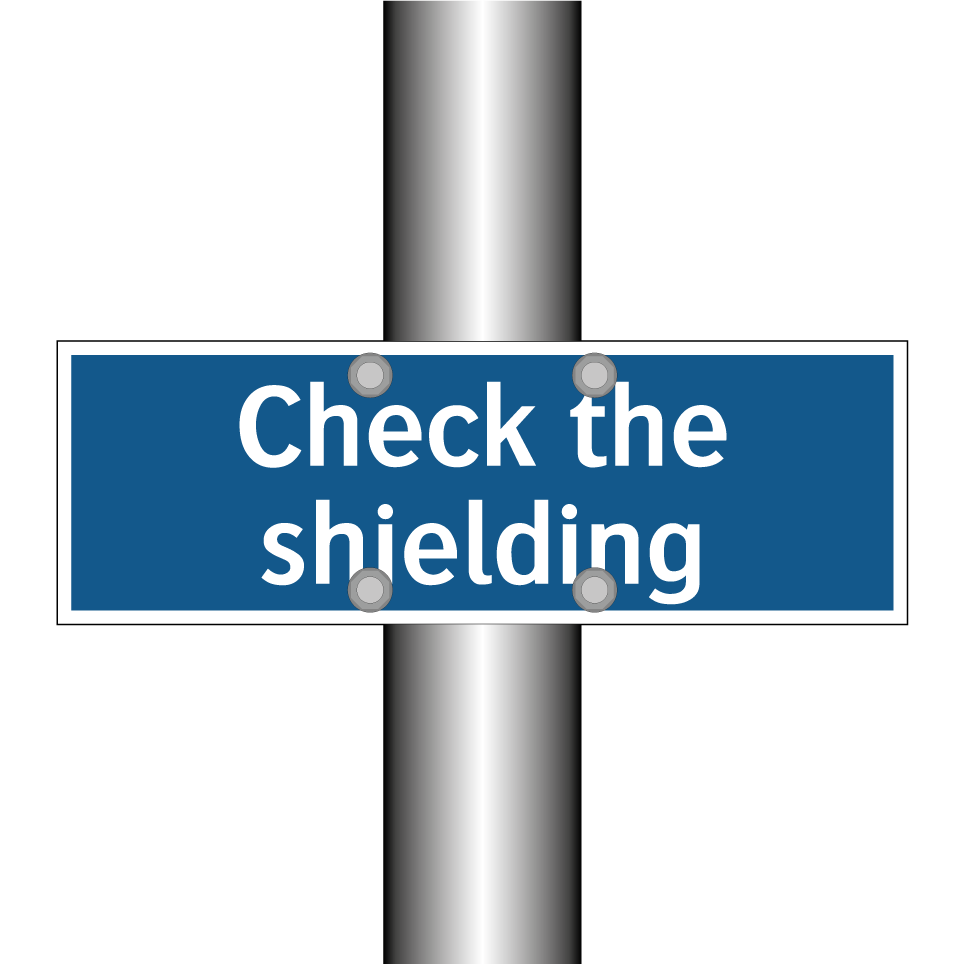 Check the shielding