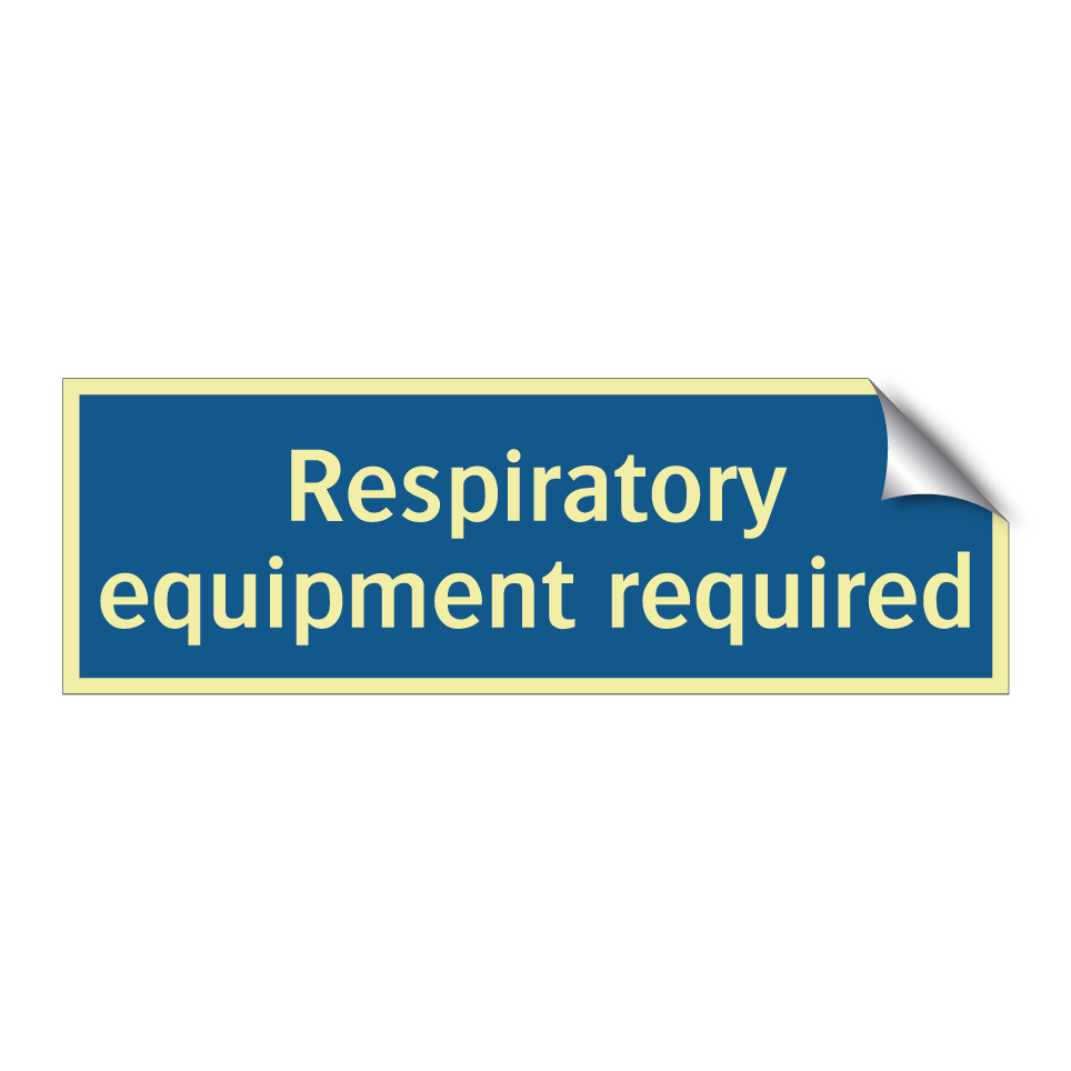 Respiratory equipment required