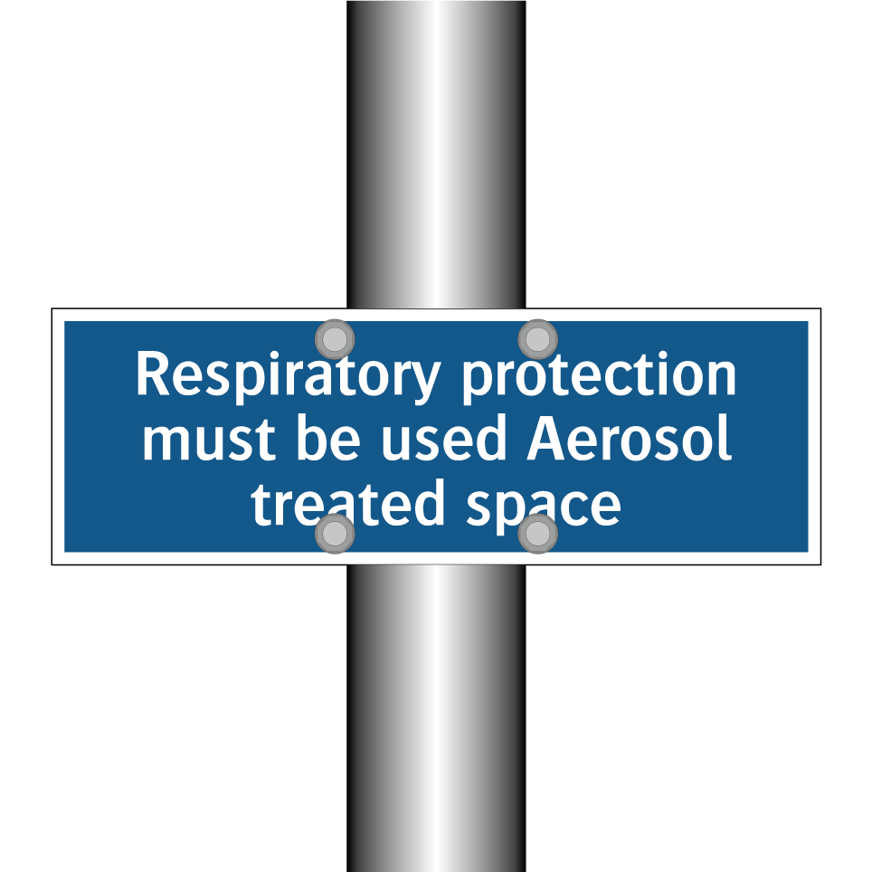 Respiratory protection must be used Aerosol treated space