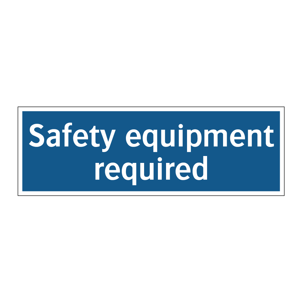 Safety equipment required