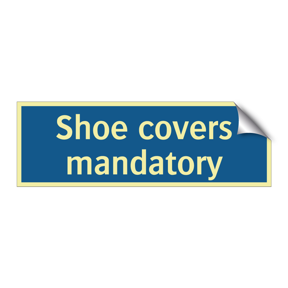 Shoe covers mandatory