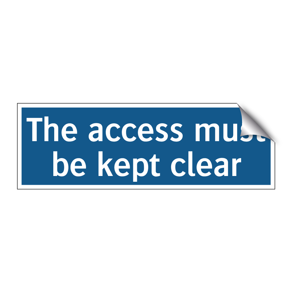 The access must be kept clear