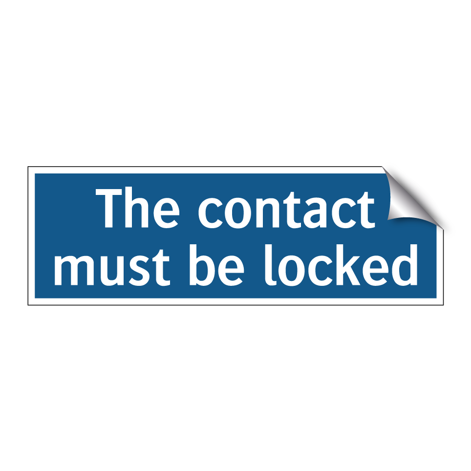 The contact must be locked