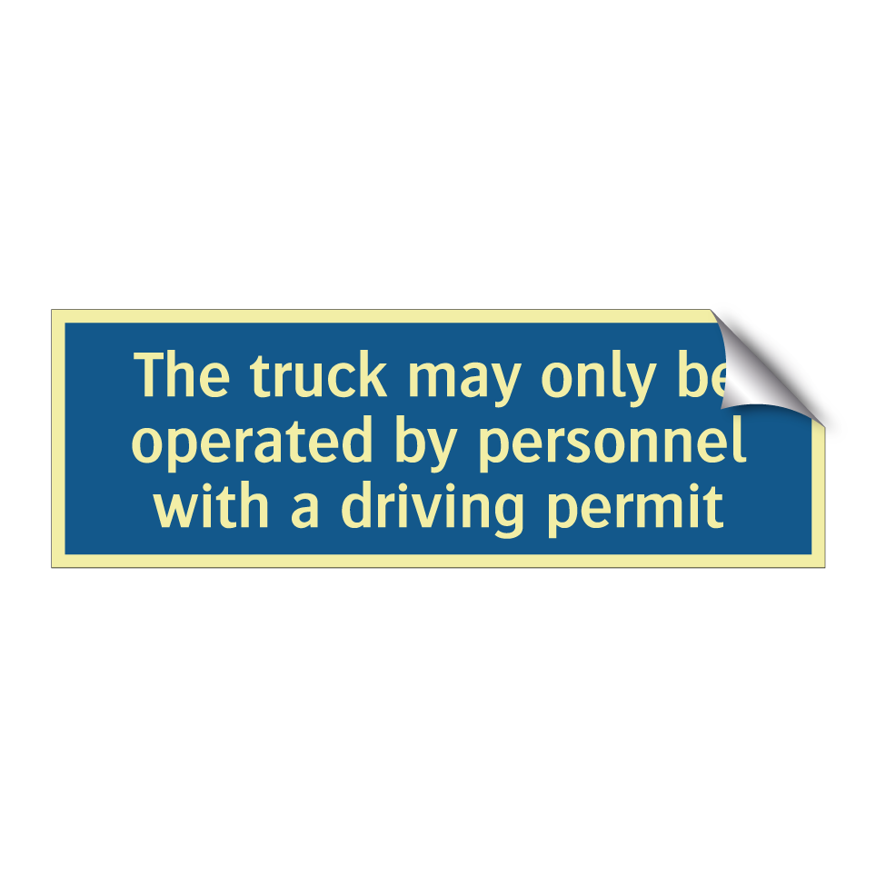 The truck may only be operated by personnel with a driving permit