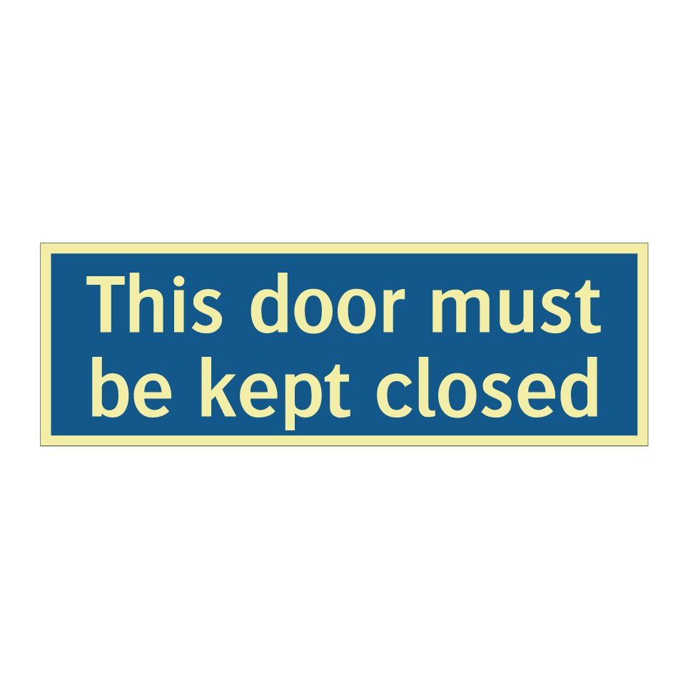 This door must be kept closed