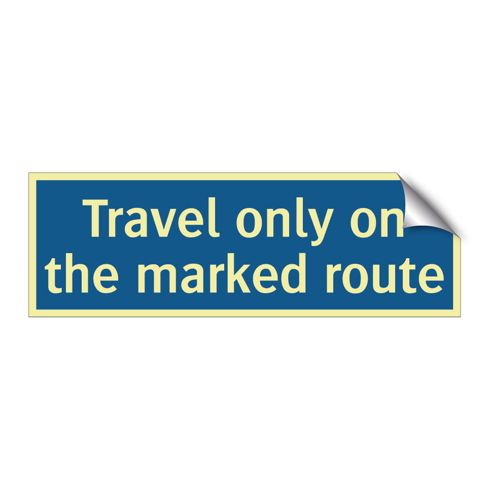 Travel only on the marked route