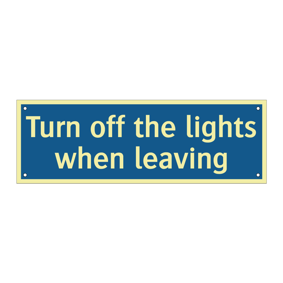 Turn off the lights when leaving