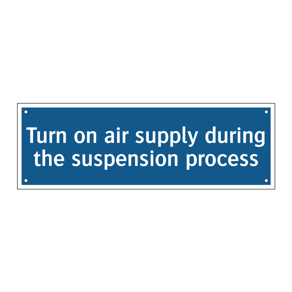 Turn on air supply during the suspension process