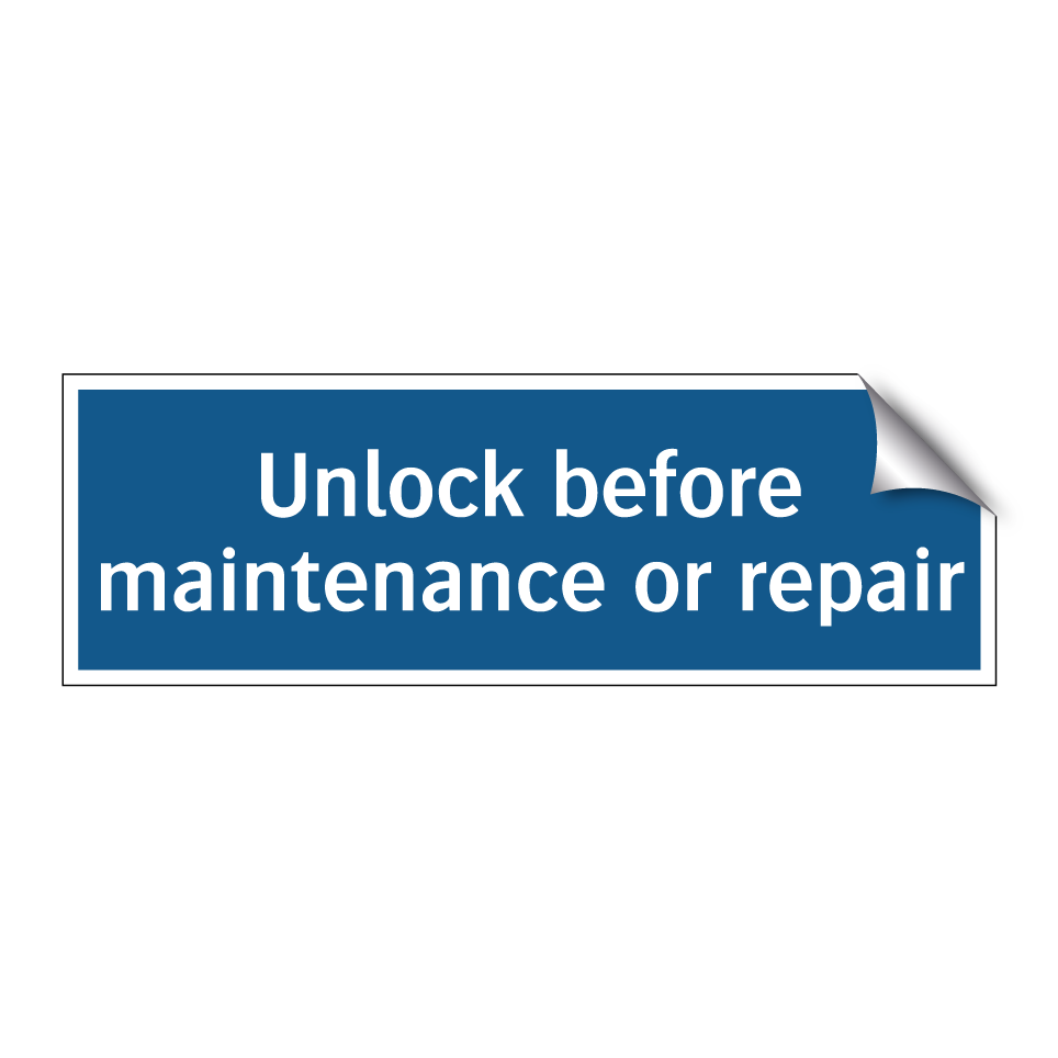 Unlock before maintenance or repair