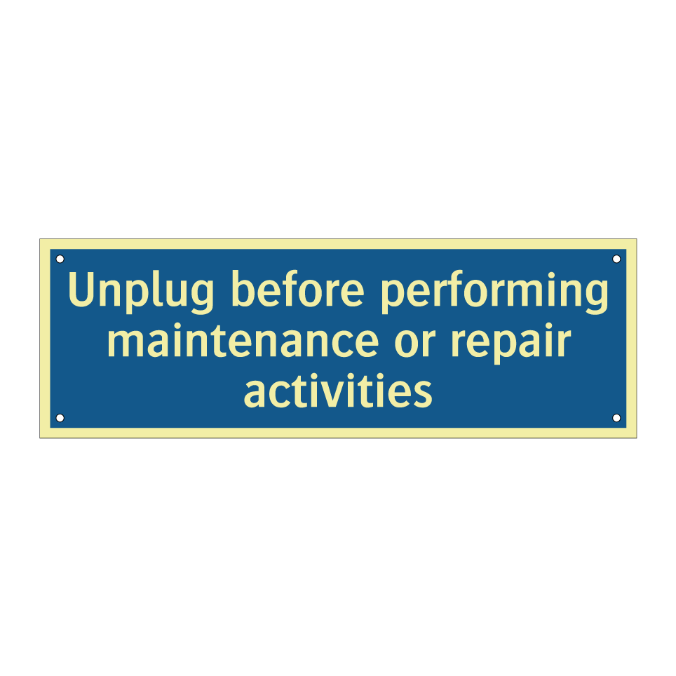 Unplug before performing maintenance or repair activities