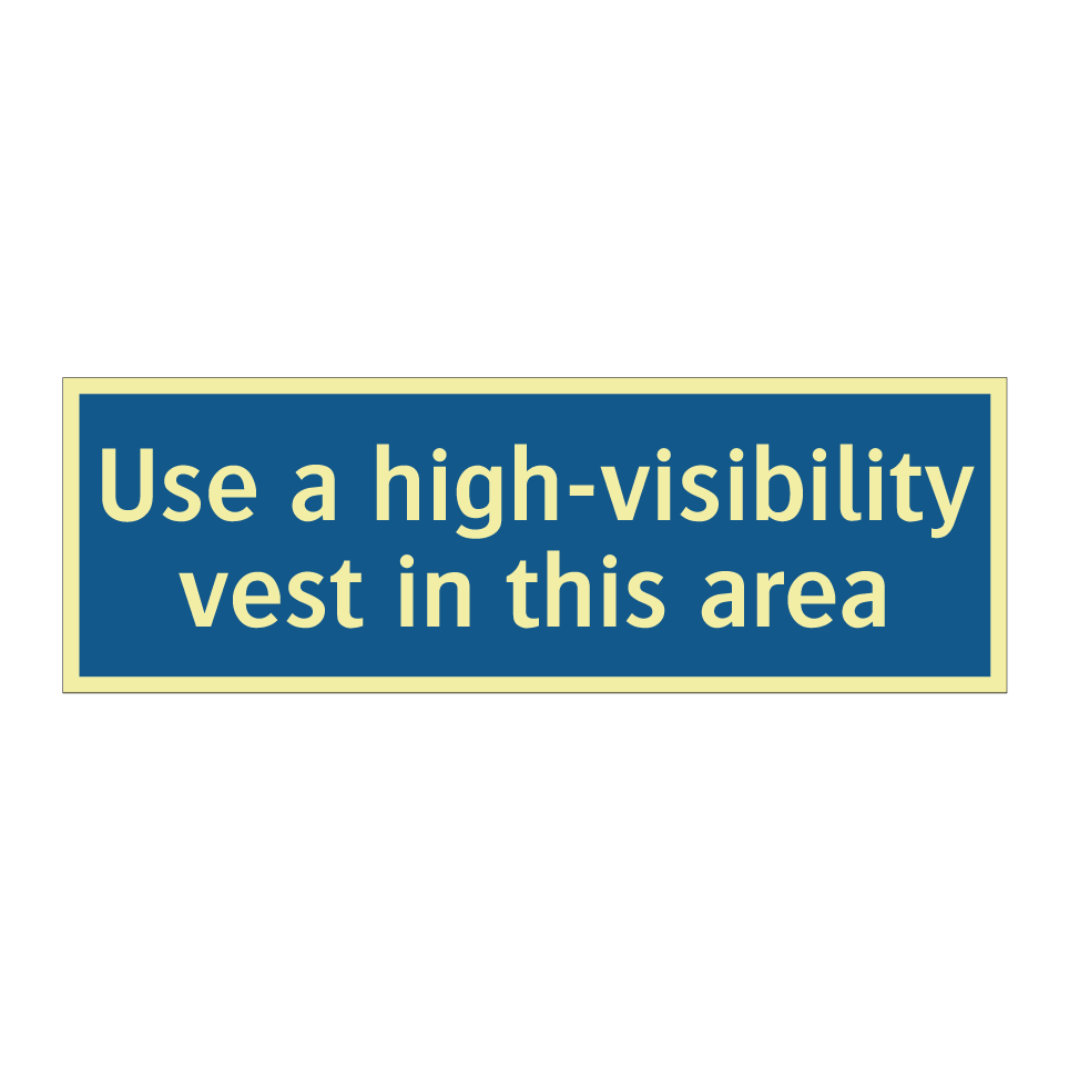 Use a high-visibility vest in this area