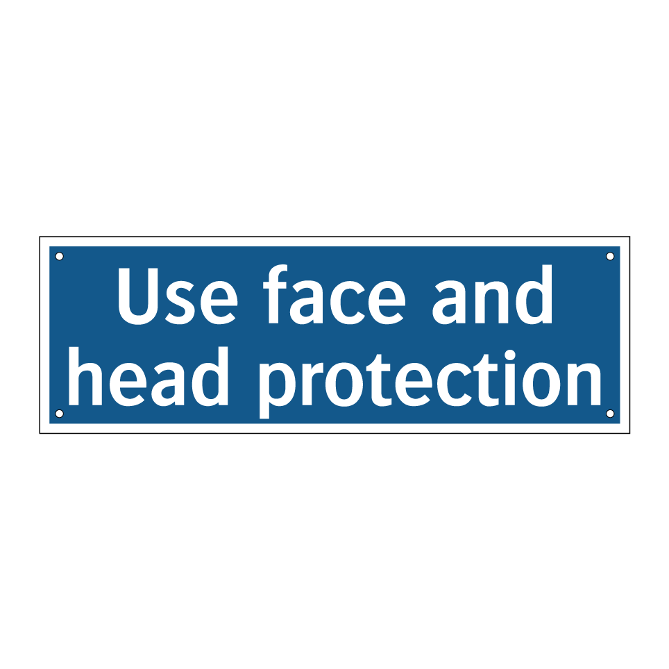 Use face and head protection