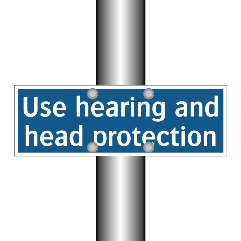 Use hearing and head protection