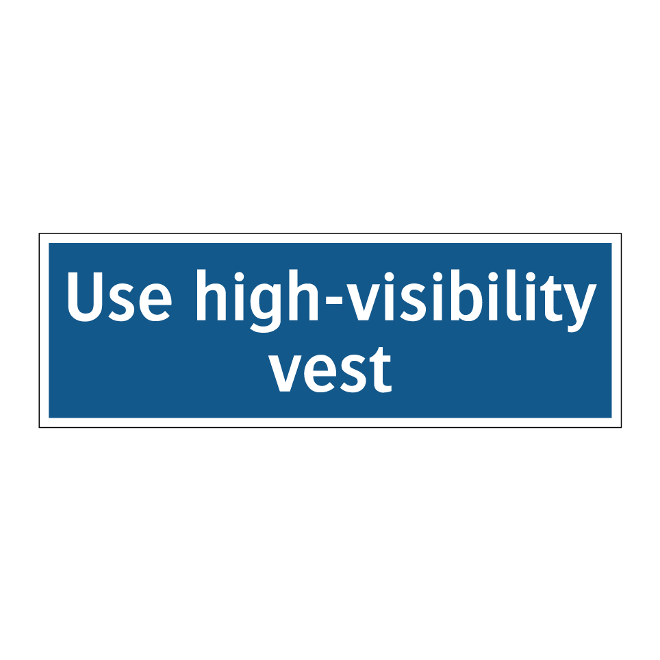Use high-visibility vest