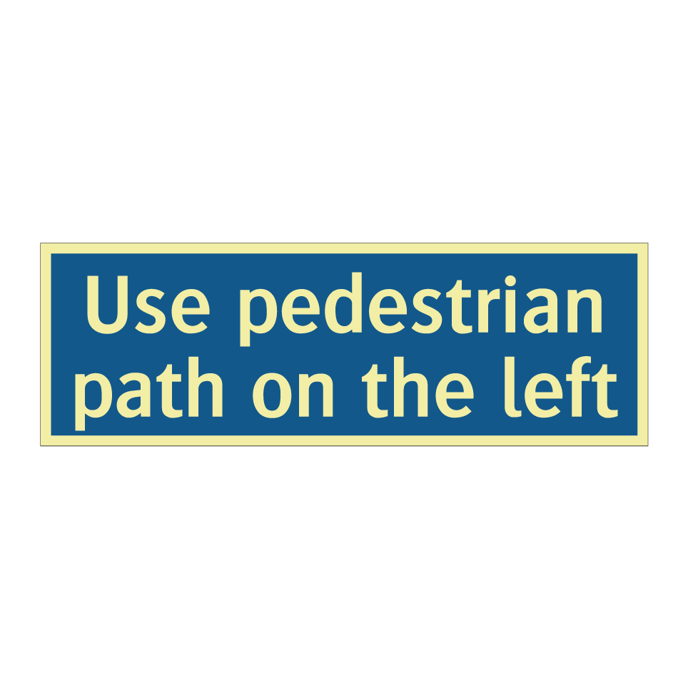 Use pedestrian path on the left