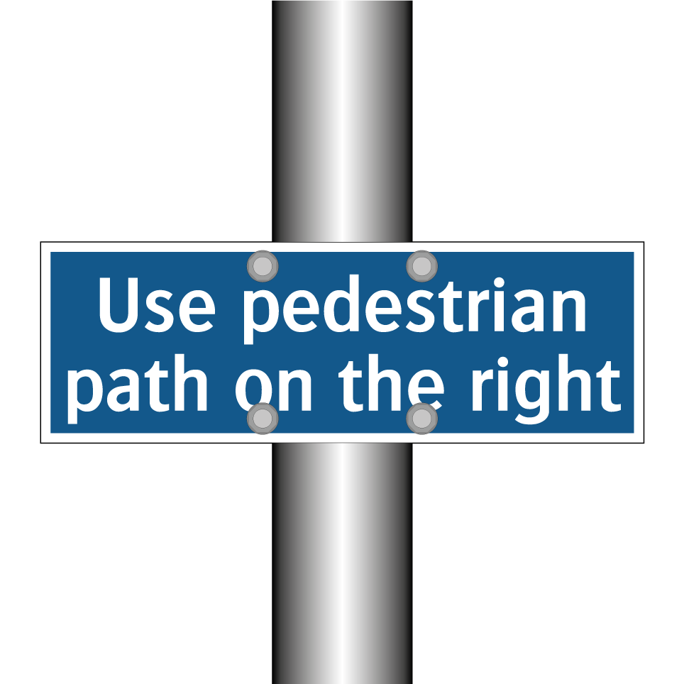 Use pedestrian path on the right