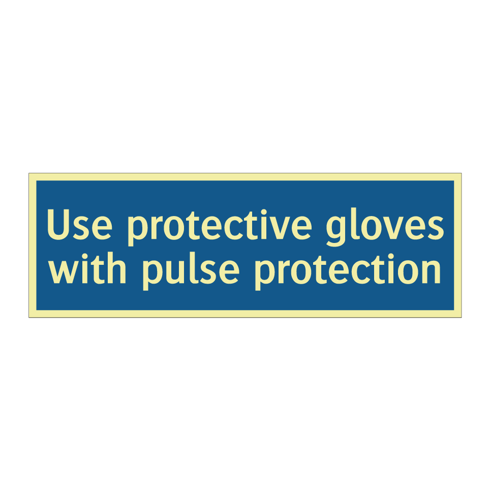 Use protective gloves with pulse protection