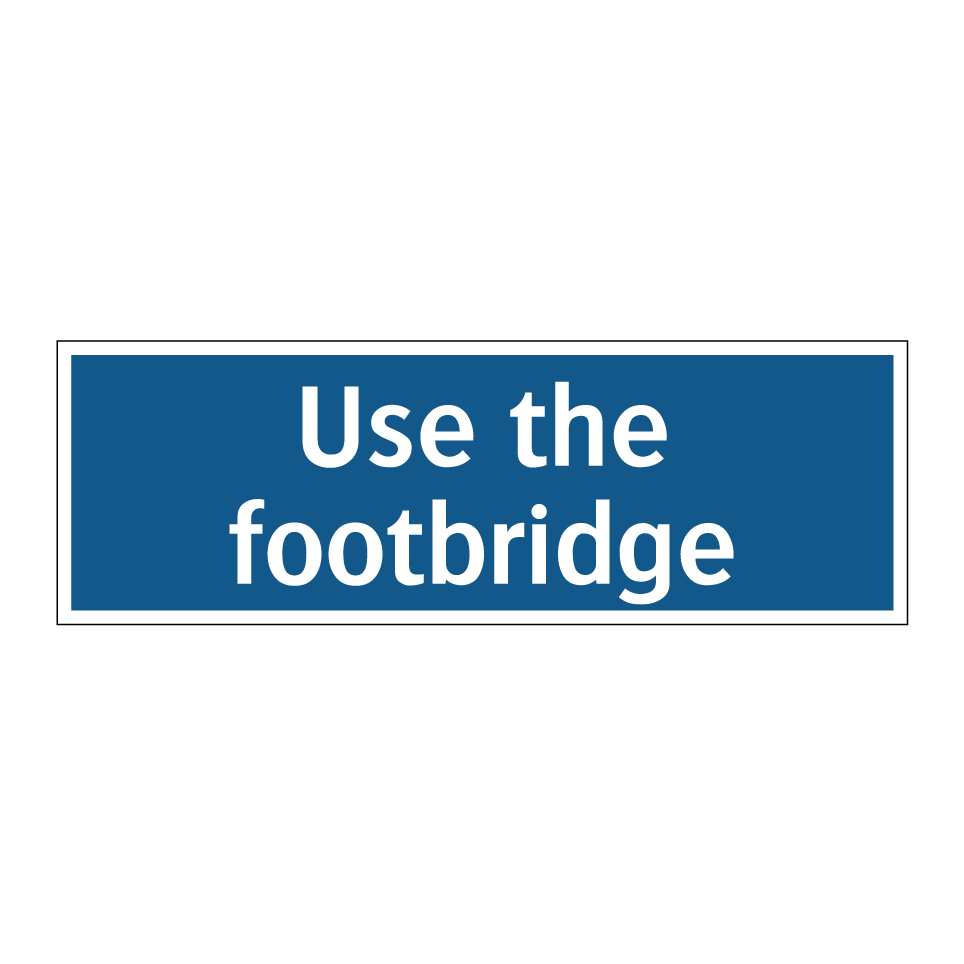 Use the footbridge