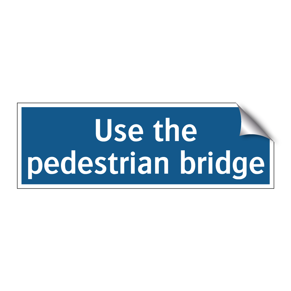 Use the pedestrian bridge