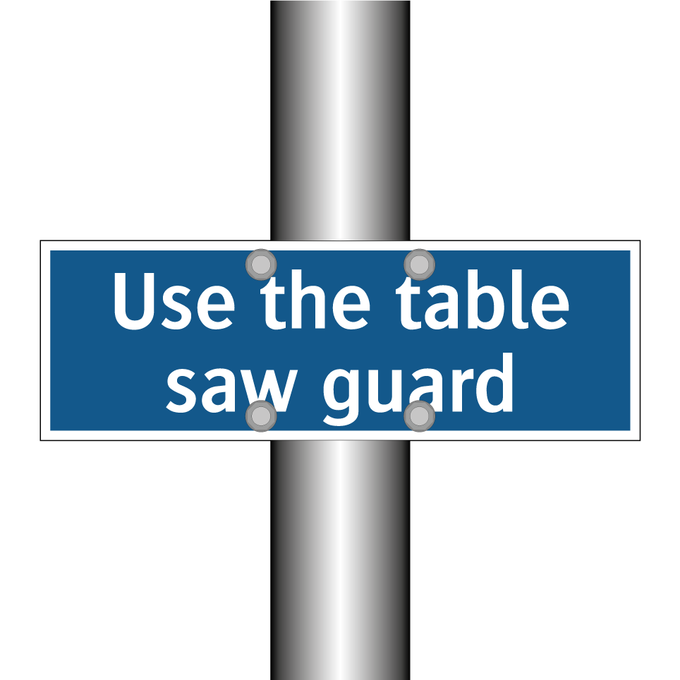 Use the table saw guard