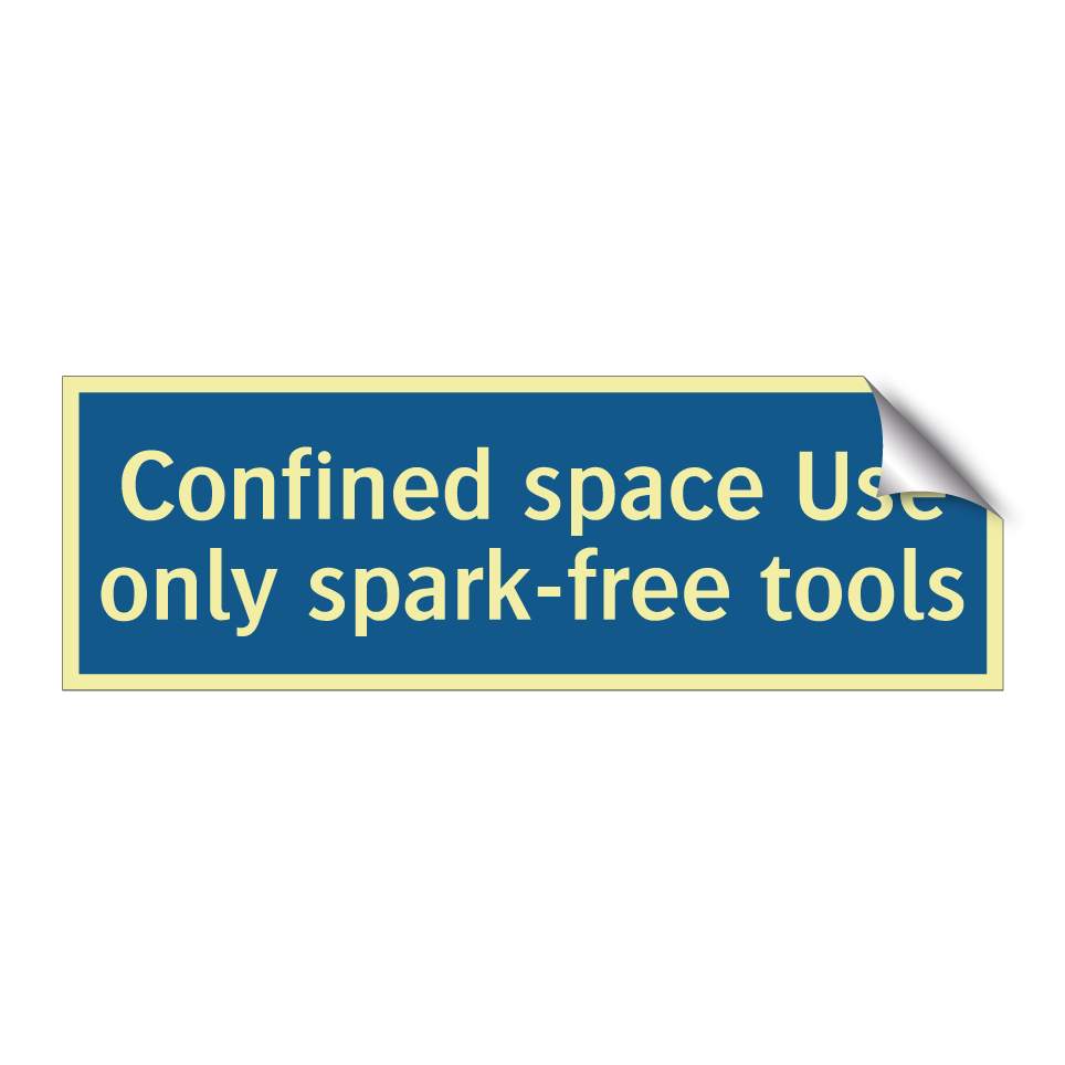 Confined space Use only spark-free tools