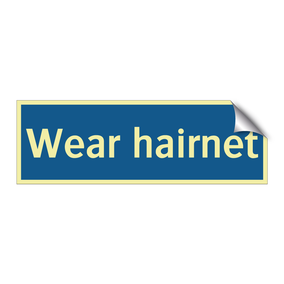 Wear hairnet