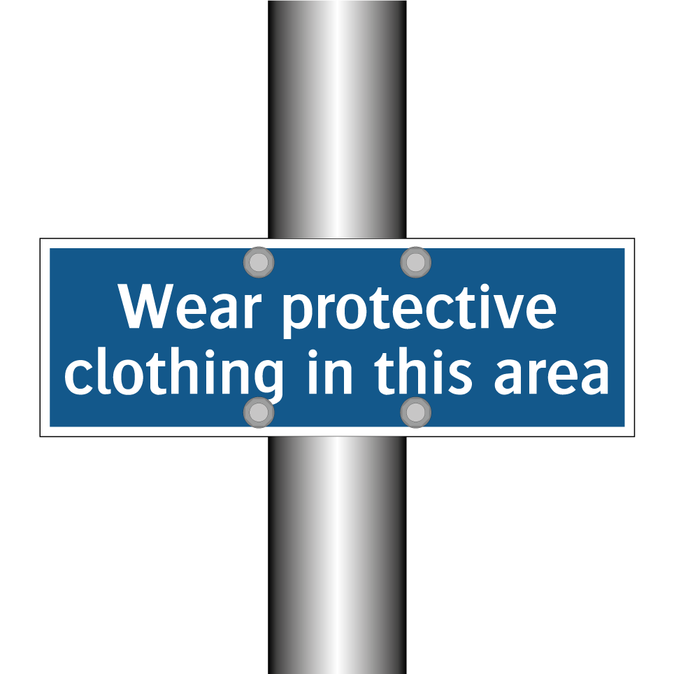 Wear protective clothing in this area