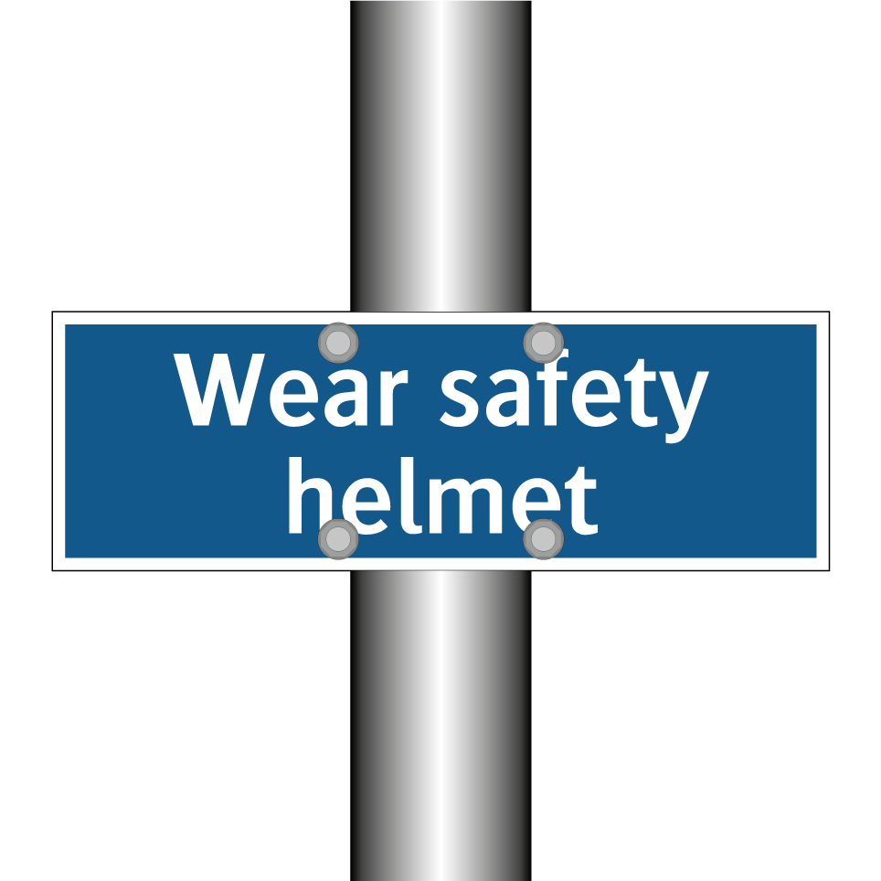 Wear safety helmet