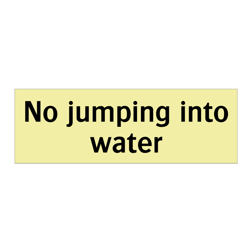 No jumping into water