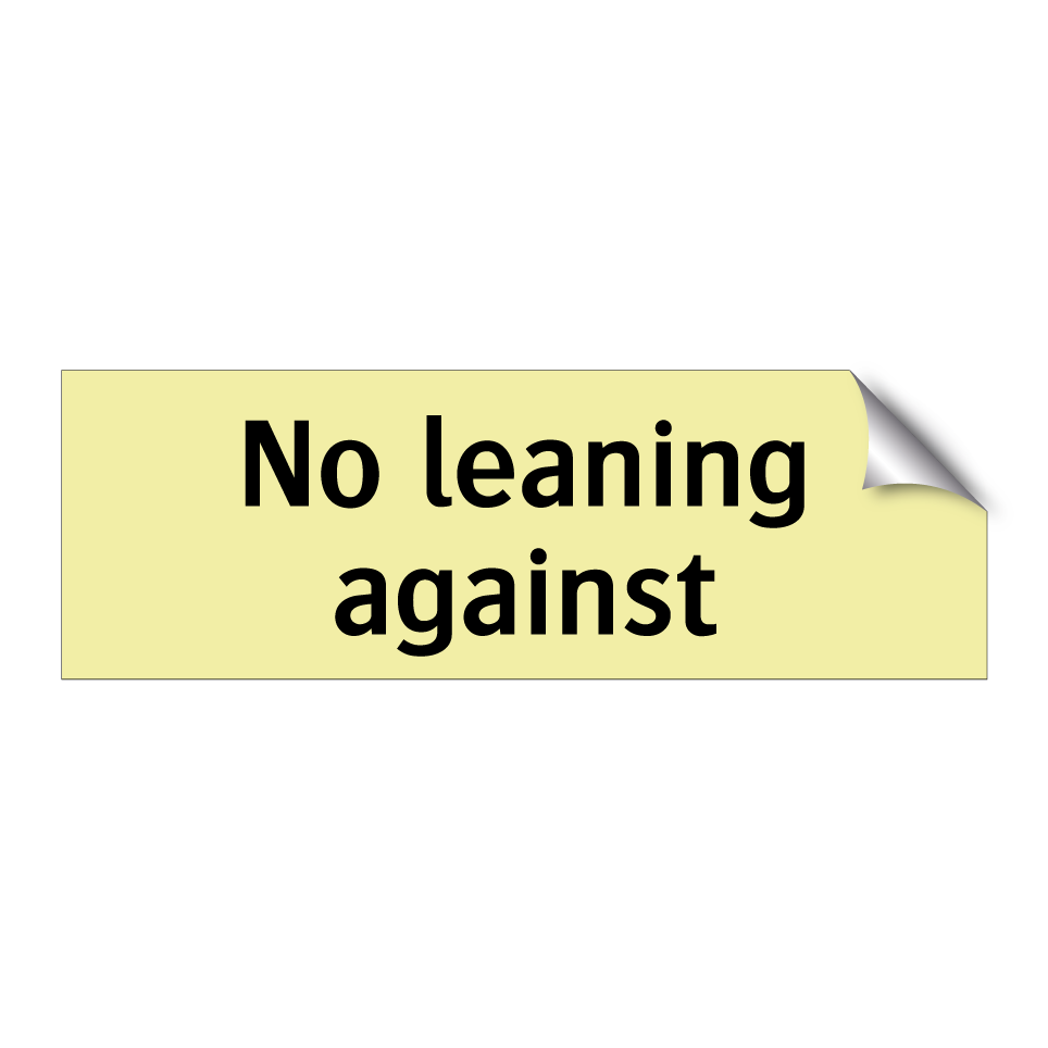 No leaning against