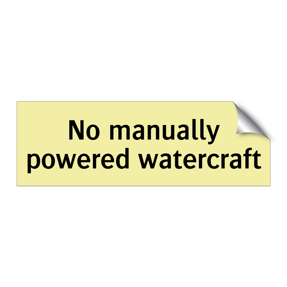 No manually powered watercraft