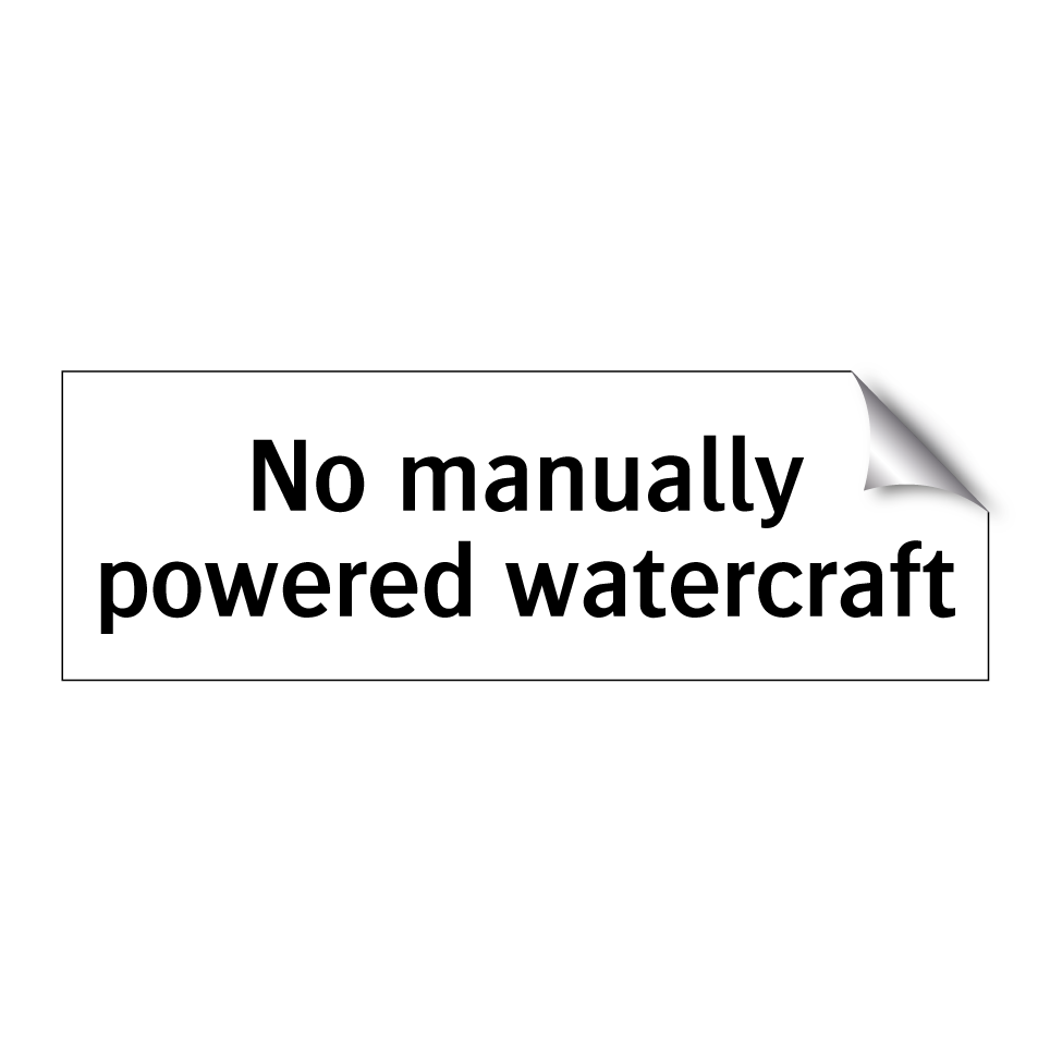 No manually powered watercraft