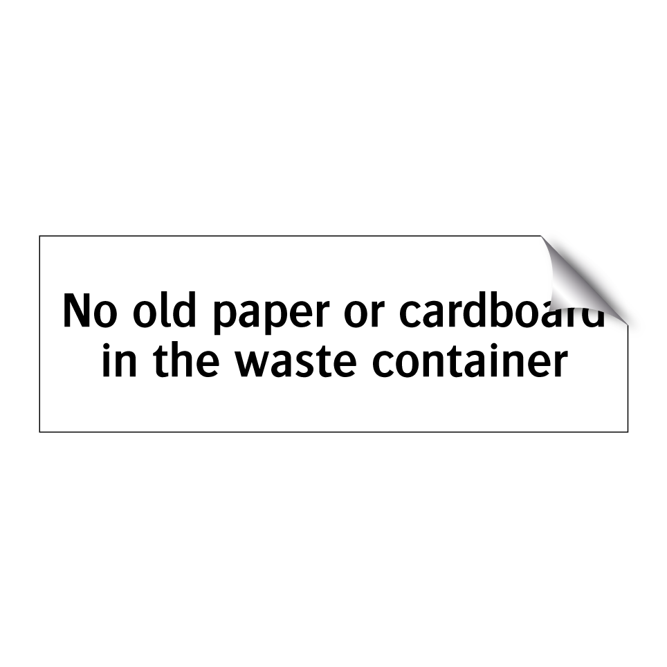 No old paper or cardboard in the waste container