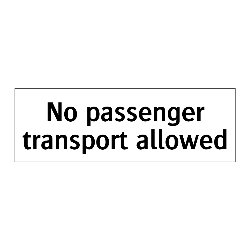 No passenger transport allowed