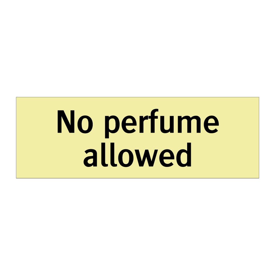No perfume allowed