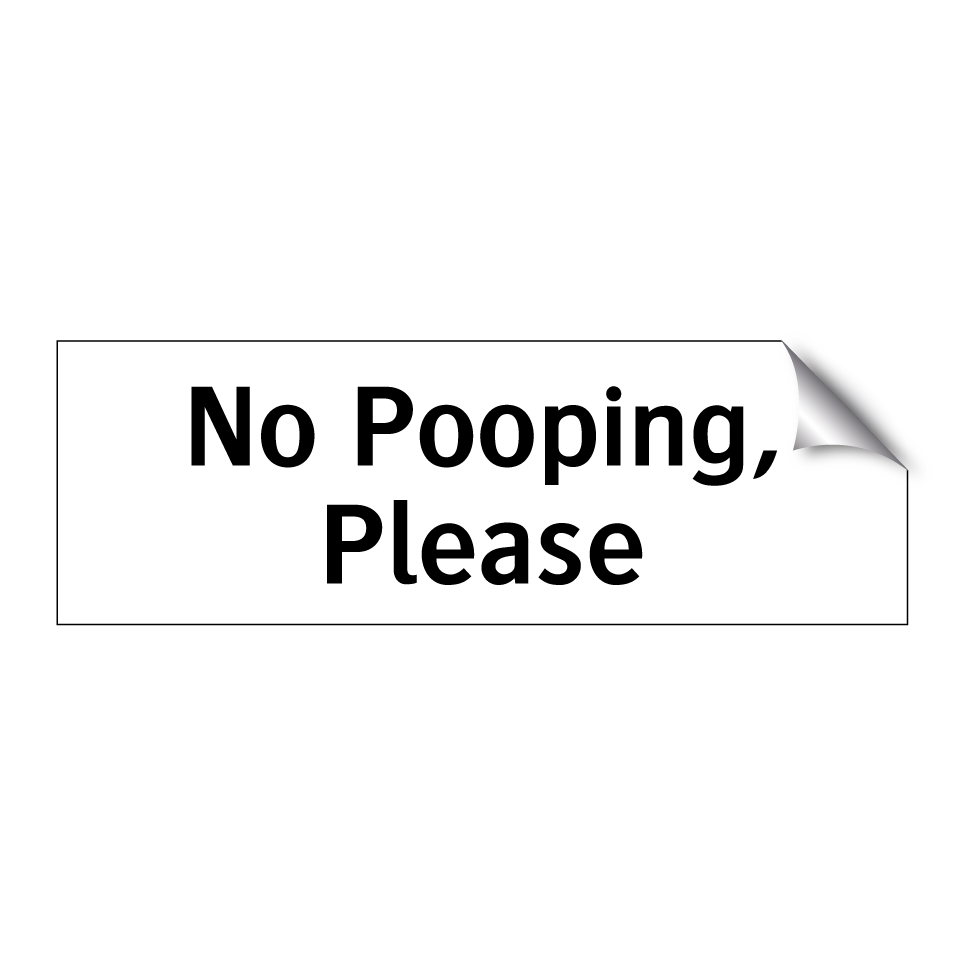 No Pooping, Please