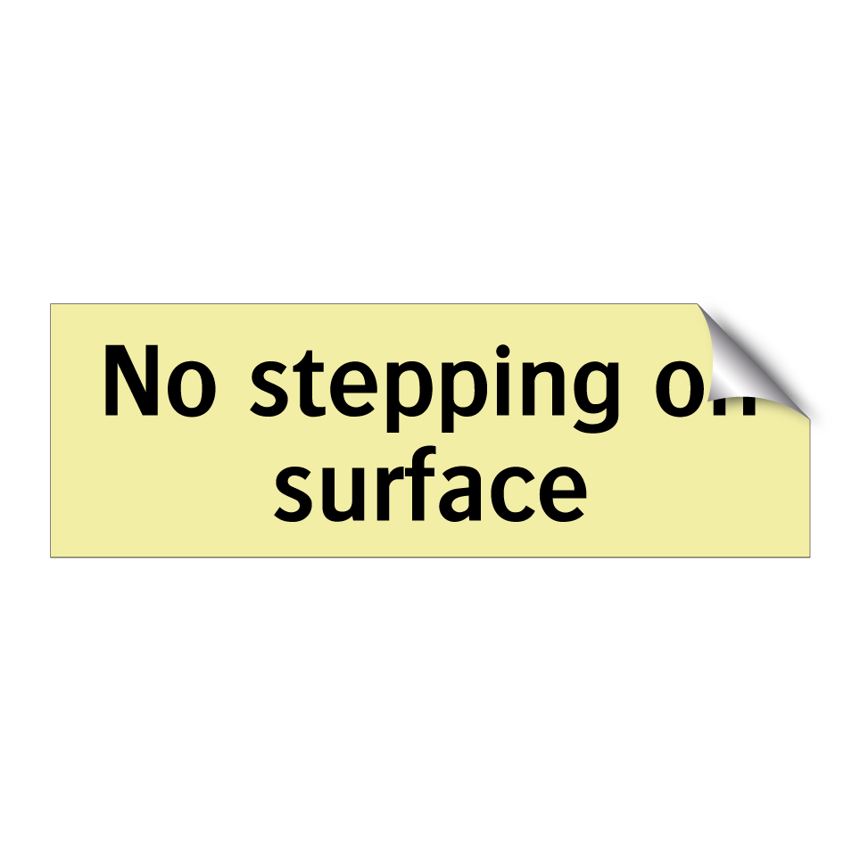 No stepping on surface