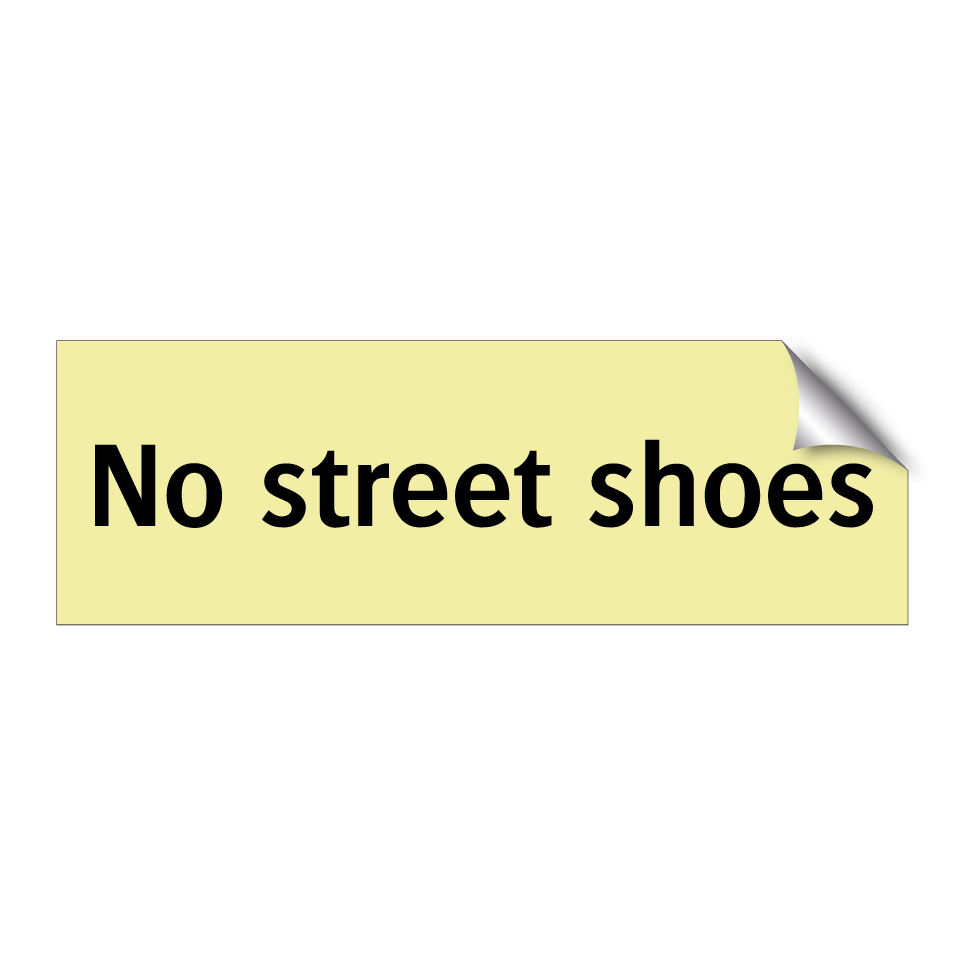 No street shoes