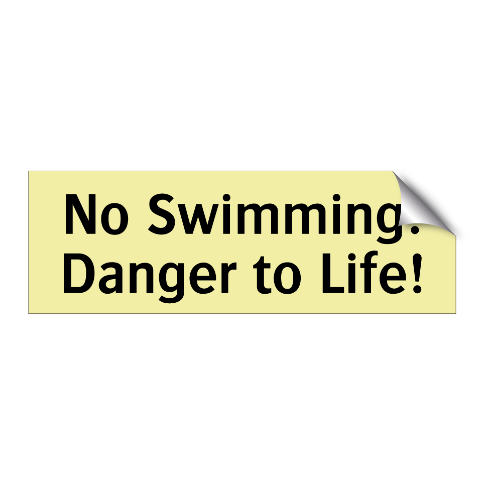 No Swimming! Danger to Life!