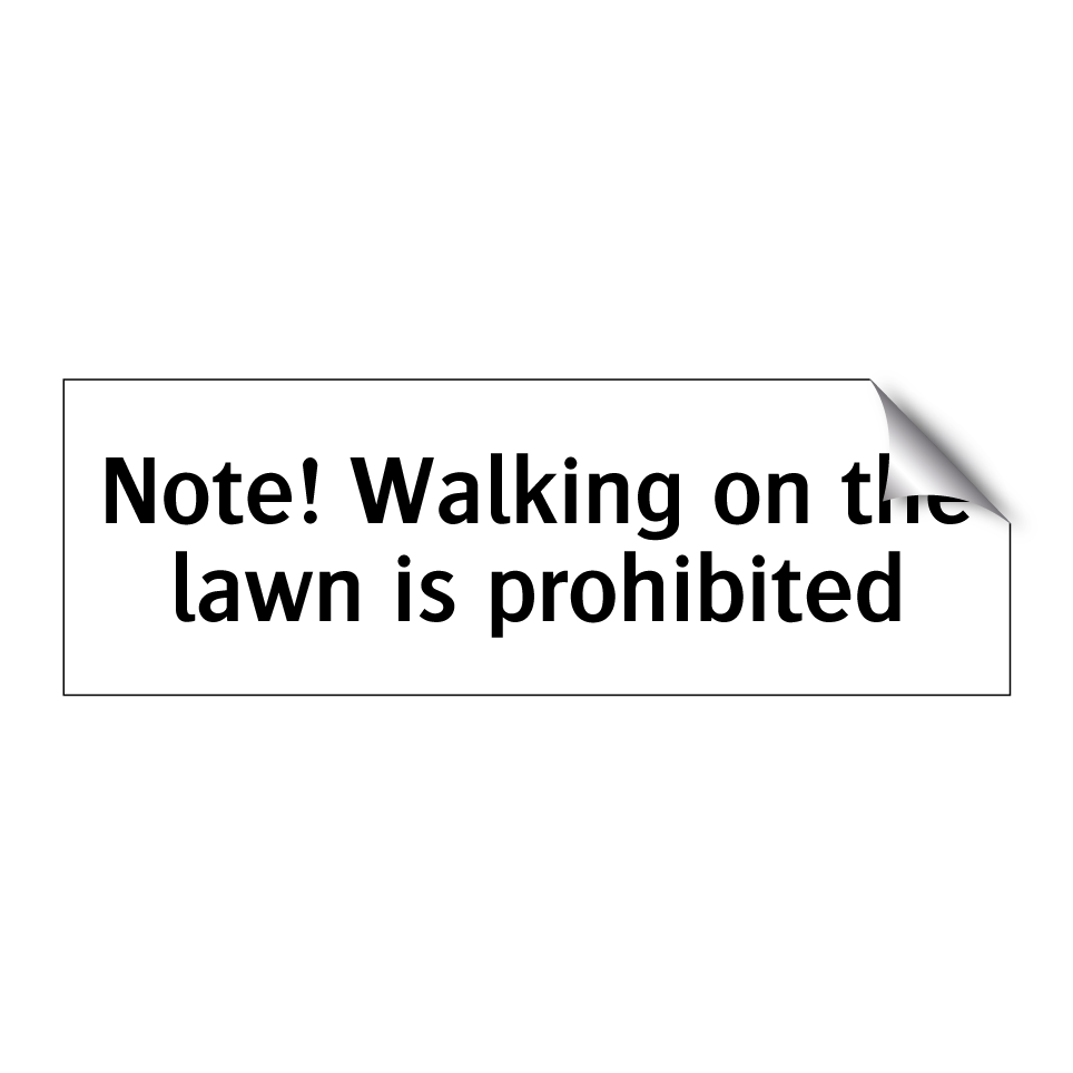 Note! Walking on the lawn is prohibited